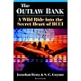 The Outlaw Bank: A Wild Ride Into the Secret Heart of BCCI
