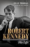 Robert Kennedy: His Life, Library Edition Robert Kennedy: His Life, Library Edition