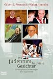 Das Judentum hat viele Gesichter: Die religi�sen Str�mungen der Gegenwart