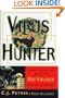 Virus Hunter: Thirty Years of Battling Hot Viruses Around the World