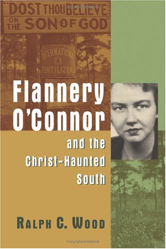 Flannery O'Connor and the Christ-Haunted South