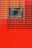My Mother: Demonology: A Novel (Acker, Kathy)