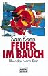 Feuer im Bauch. �ber das Mann-Sein.