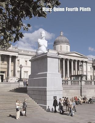 Marc Quinn: Fourth Plinth [Paperback]