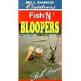 Bill Dance Outdoors: Fish 'N' Bloopers [VHS] by 