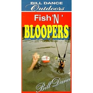 Bill Dance Outdoors: Fish 'N' Bloopers [VHS] by 