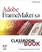 Adobe FrameMaker 6.0 Classroom in a Book