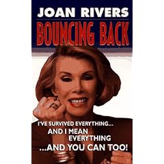 Bouncing Back: I've Survived Everything ... and I Mean Everything ... and You Can Too!