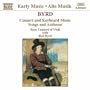 Byrd: Consort and Keyboard Music; Songs and Anthems