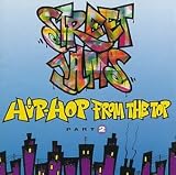 Street Jams: Hip-Hop From The Top: Part 2