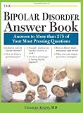 The Bipolar Disorder Answer Book: Professional Answers to More than 275 Top Questions
