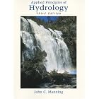 Applied Principles of Hydrology (3rd Edition) (Prentice Hall Earth Science Series) by John C. Manning