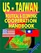 US - Taiwan Economic and Political Cooperation Handbook (World Diplomatic and International Contacts Library) by  ISBN 0739707345
