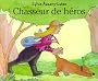 Chasseurs de h�ros