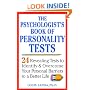 The Psychologist's Book of Personality Tests: Twenty-Four Revealing Tests to Identify and Overcome