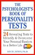 The Psychologist's Book of Personality Tests: Twenty-Four Revealing Tests to Identify and Overcome