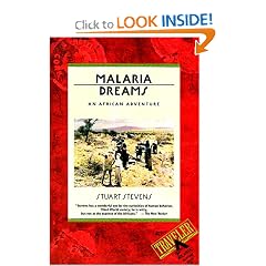 Malaria Dreams: An African Adventure by Stuart Stevens