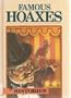 Famous Hoaxes (Incredible Histories)