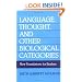 Language, Thought, and Other Biological Categories: New Foundations for Realism
