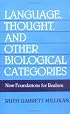 Language, Thought, and Other Biological Categories: New Foundations for Realism