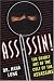 Assassin! The Deadly Art of the Cult of the Assassins: The Deadly Art Of The Cult Of The Assassins