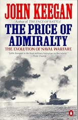 The Price of Admiralty: The Evolution of Naval Warfare