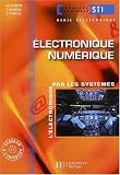 Electronique, terminale STI g�nie �lectronique 1, Num�rique : Livre de l'�l�ve