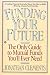 Funding Your Future: The Only Guide to Mutual Funds You'll Ever Need