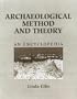 Archaeological Method and Theory: An Encyclopedia (Garland Reference Library of the Humanities)
