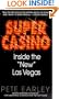 Super Casino: Inside the "New" Las Vegas