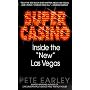 Super Casino: Inside the "New" Las Vegas