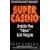 Super Casino: Inside the "New" Las Vegas