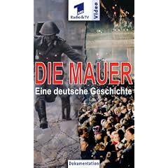 Die Mauer - Eine deutsche Geschichte [VHS]