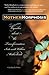 MotherMorphosis: Vignettes about the Transformation Into and Within Motherhood