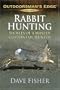 Rabbit Hunting: Secrets of a Master Cottontail Hunter (Outdoorsman's Edge)
