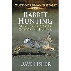 Rabbit Hunting: Secrets of a Master Cottontail Hunter (Outdoorsman's Edge)