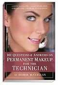 101 Questions & Answers on Permanent Makeup for the Technician