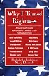 Why I Turned Right: Leading Baby Boom Conservatives Chronicle Their Political Journeys