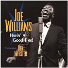 Click here to buy Havin' a Good Time by  Joe Williams .