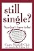 Still Single?: You Don't Have to Be!