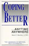 Coping Better, Anytime, Anywhere: The New Handbook of Rational Self Counseling