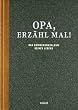Opa, erz�hl mal: Das Erinnerungsalbum deines Lebens