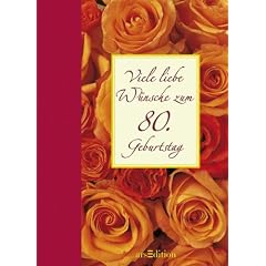 Viele liebe W�nsche zum 80. Geburtstag