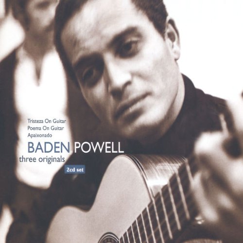 Baden Powell - Three Originals - Tristeza On Guitar / Poema On Guitar / Apaixonado - Zortam Music