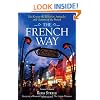 The French Way : Aspects of Behavior, Attitudes, and Customs of the French