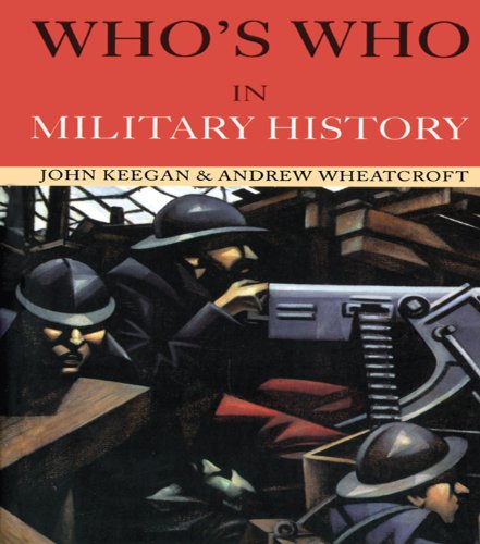 Who's Who in Military History: From 1453 to the Present Day (Who's Who (Routledge))