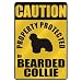 CAUTION " PROPERTY PROTECTED BY BEARDED COLLIE " PARKING SIGN DOG