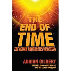 The End of Time: The Mayan Prophecies Revisited