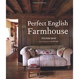 Perfect English Farmhouse ~ Ros Byam Shaw