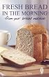 Fresh Bread in...